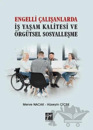 Engelli Çalışanlarda İş Yaşam Kalitesi ve Örgütsel Sosyalleşme