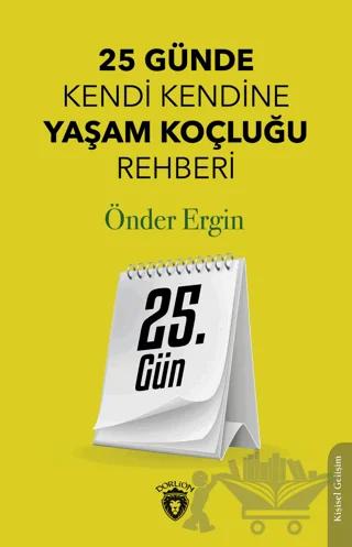 25. Gün - 25 Günde Kendi Kendine Yaşam Koçluğu Rehberliği