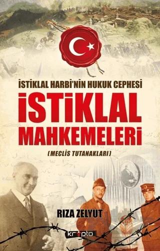 İstiklal Mahkemeleri Meclis Tutanakları