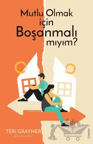 Mutlu Olmak için Boşanmalı mıyım?