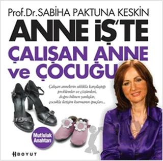 Anne İş’te