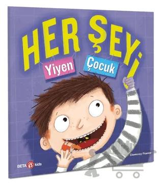 Her Şeyi Yiyen Çocuk