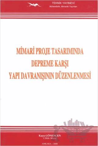 Mimari Proje Tasarımında Depreme Karşı Yapı Davranışının Düzenlenmesi