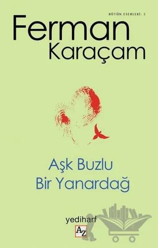 Aşk Buzlu Bir Yanardağ