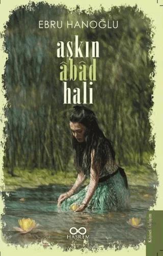 Aşkın Abad Hali