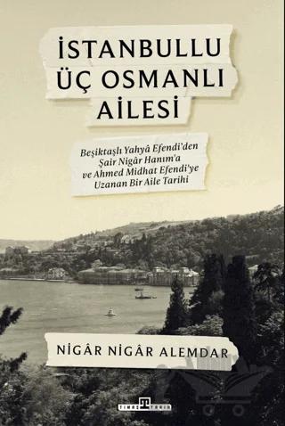 İstanbullu Üç Osmanlı Ailesi
