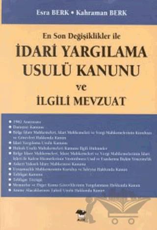 En Son Değişiklikler ile İdari Yargılama Usulü Kanunu ve İlgili Mevzuat