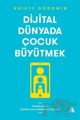 Dijital Dünyada Çocuk Büyütmek