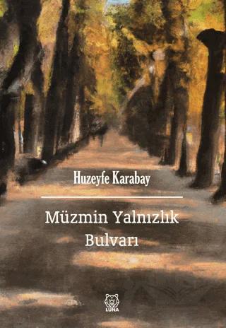 Müzmin Yalnızlık Bulvarı