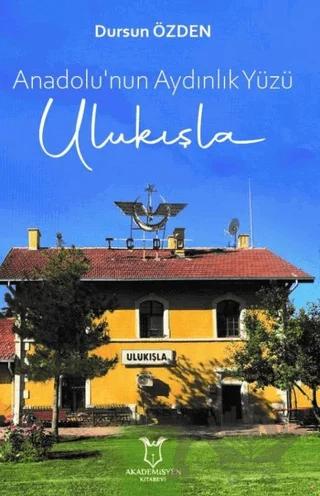 Anadolu'nun Aydınlık Yüzü Ulukışla