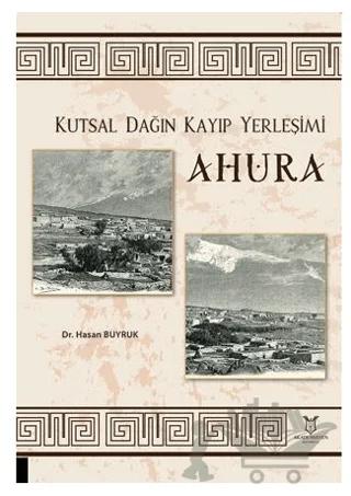 Kutsal Dağın Kayıp Yerleşimi Ahura