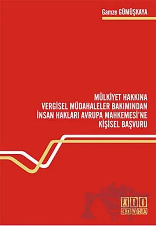 Mülkiyet Hakkına Vergisel Müdahaleler Bakımından İnsan Hakları Avrupa Mahkemesi’ne Kişisel Başvuru