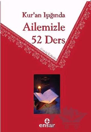 Kur’an Işığında Ailemizle 52 Ders