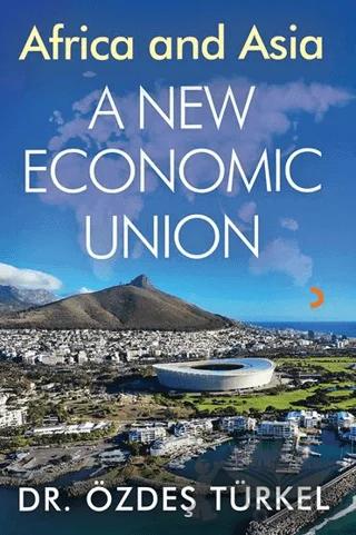 Africa and Asia A New Ekonomic Union