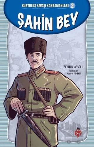 Şahin Bey - Kurtuluş Savaşı Kahramanları 2