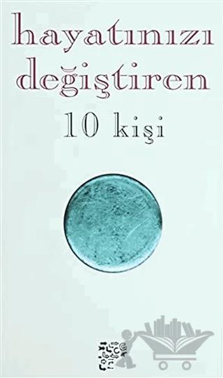 Hayatınızı Değiştiren 10 Kişi