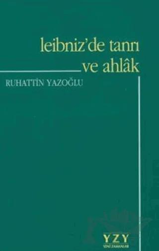 Leibniz'de Tanrı ve Ahlak
