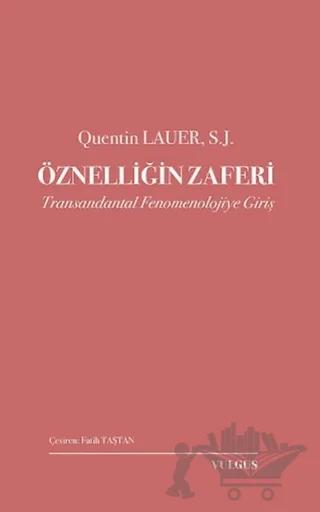 Öznelliğin Zaferi: Transandantal Fenomenolojiye Giriş