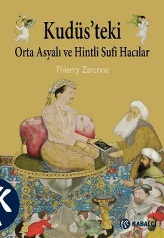 Kudüs’teki Orta Asyalı ve Hintli Sufi Hacılar