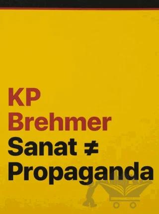 KP Brehmer: Sanat ≠ Propaganda