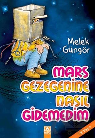 Mars Gezegenine Nasıl Gidemedim