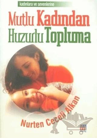Mutlu Kadından Huzurlu Topluma