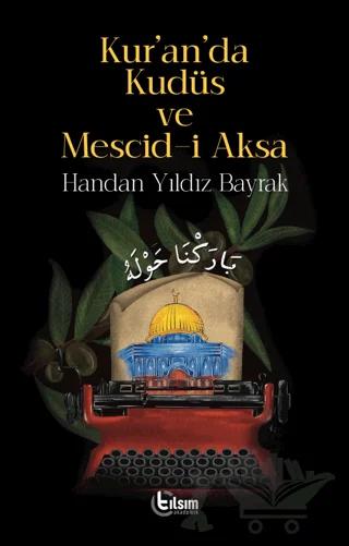 Kur'an'da Kudüs ve Mescid-i Aksa