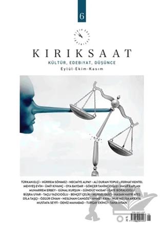 Kırık Saat Kültür, Edebiyat ve Düşünce Dergisi Sayı: 6 Eylül-Ekim-Kasım 2021