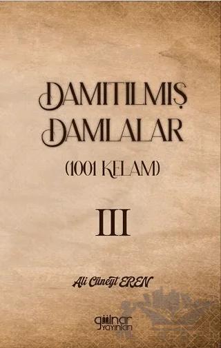 Damıtılmış Damlalar (1001 Kelam) III