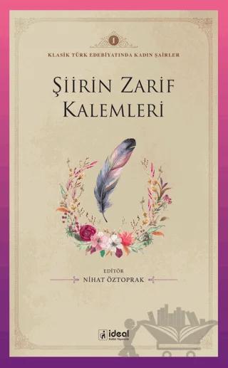 Şiirin Zarif Kalemleri – Kolektif – İdeal Kültür Yayıncılık kitap kapağı