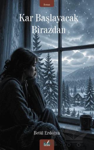 Kar Başlayacak Birazdan