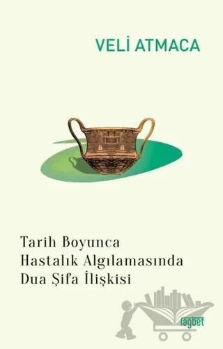 Tarih Boyunca Hastalık Algılanmasında Dua Şifa İlişkisi