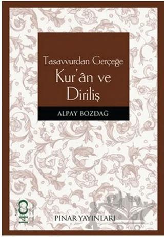 Tasavvurdan Gerçeğe Kur’an ve Diriliş