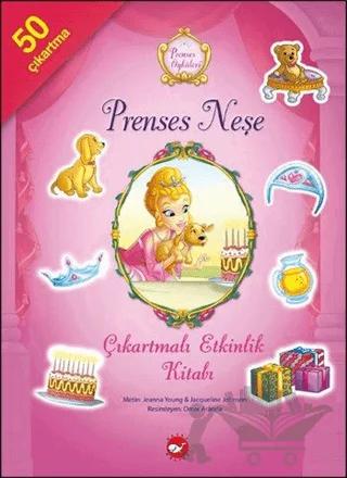Prenses Öyküleri - Prenses Neşe Çıkartmalı Etkinlik Kitabı