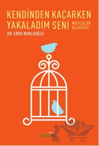 Kendinden Kaçarken Yakaladım Seni