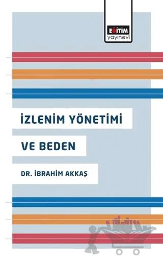 İzlenim Yönetimi ve Beden
