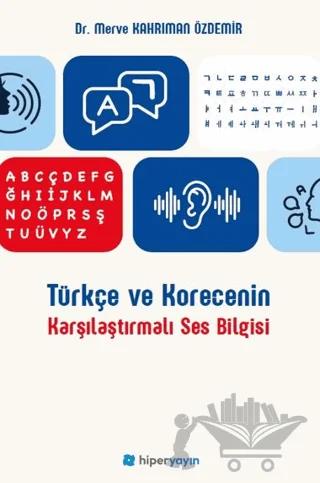 Türkçe ve Korecenin Karşılaştırmalı Ses Bilgisi