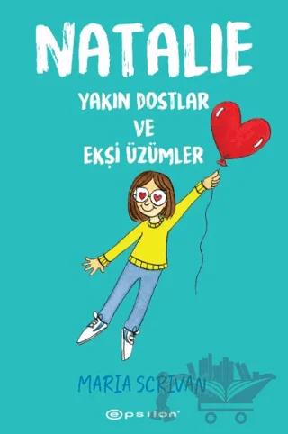 Natalie: Yakın Dostlar ve Ekşi Üzümler