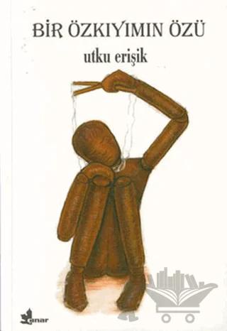 Bir Özkıyımın Özü