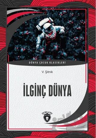 İlginç Dünya Dünya Çocuk Klasikleri (7-12 Yaş)