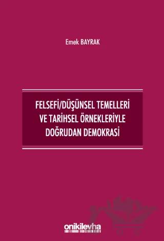 Felsefi/Düşünsel Temelleri ve Tarihsel Örnekleriyle Doğrudan Demokrasi