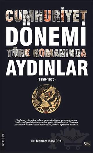 Cumhuriyet Dönemi Türk Romanında Aydınlar