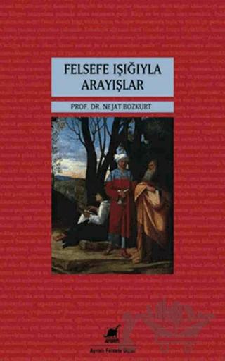 Felsefe Işığıyla Arayışlar
