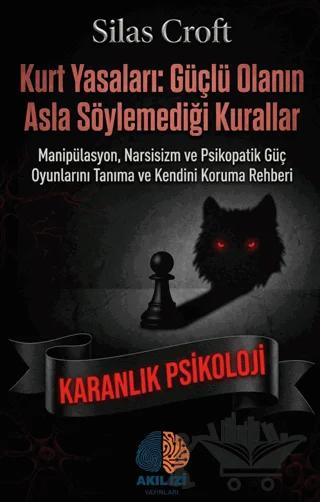 Kurt Yasaları: Güçlü Olanın Asla Söylemediği Kurallar – Silas Croft – Akıl İzi Yayınları kitap kapağı