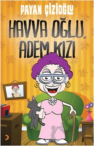 Havva Oğlu, Adem Kızı