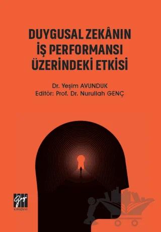Duygusal Zekanın İş Performansı Üzerindeki Etkisi