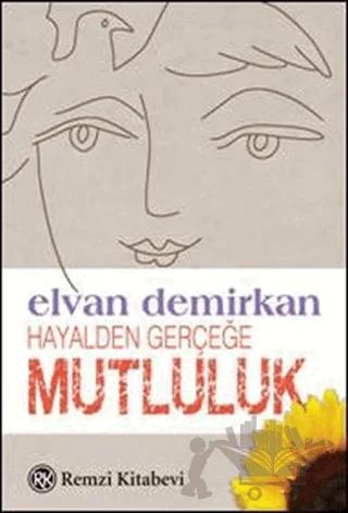 Hayalden Gerçeğe Mutluluk