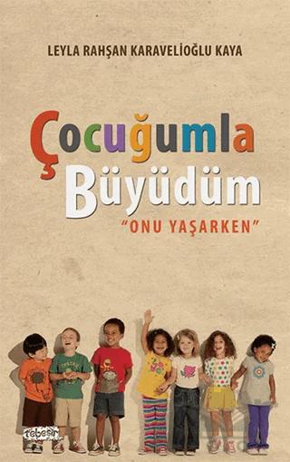 Çocuğumla Büyüdüm