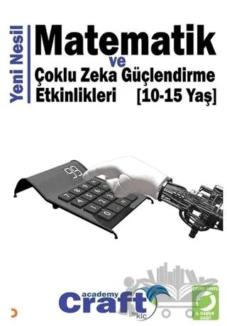 Yeni Nesil Matematik ve Çoklu Zeka Güçlendirme Etkinlikleri (10-15 Yaş)
