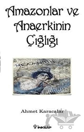 Amazonlar ve Anaerkinin Çığlığı